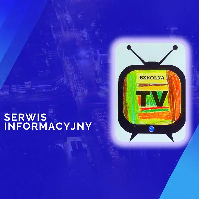 Serwis informacyjny TELEWIZJI SZKOLNEJ